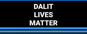 Dalit Lives Matter